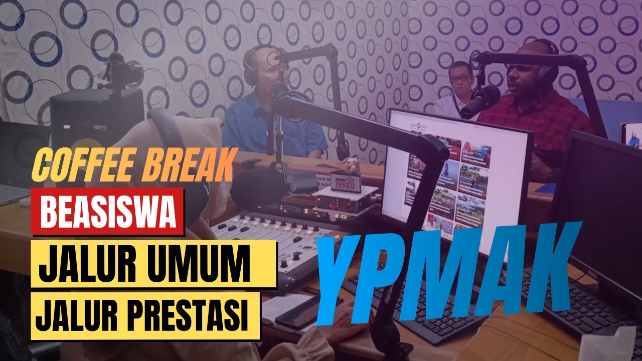 Beasiswa Jalur Umum dan Jalur Prestasi dari YPMAK  COFFEE BREAK 102FM