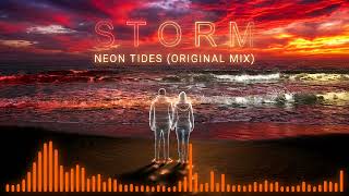 Storm - Neon Tides  ( Original Mix )