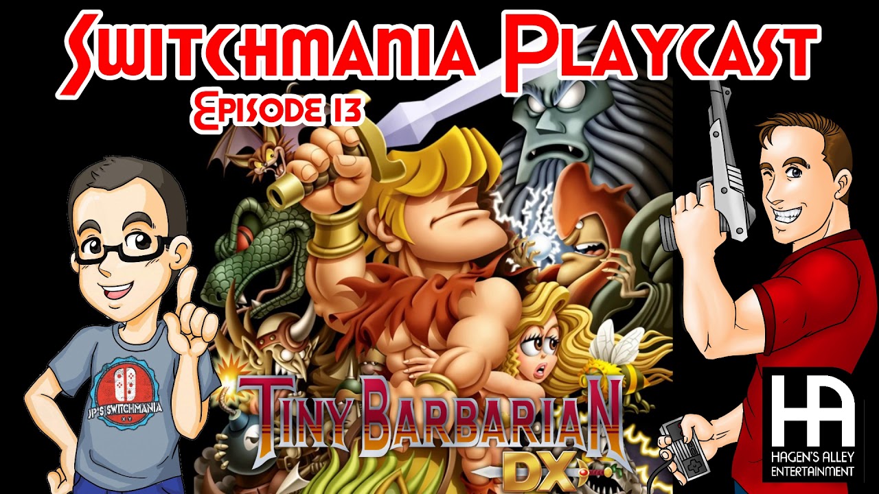 Tiny Barbarian DX | Switchmania Playcast Episode 13
