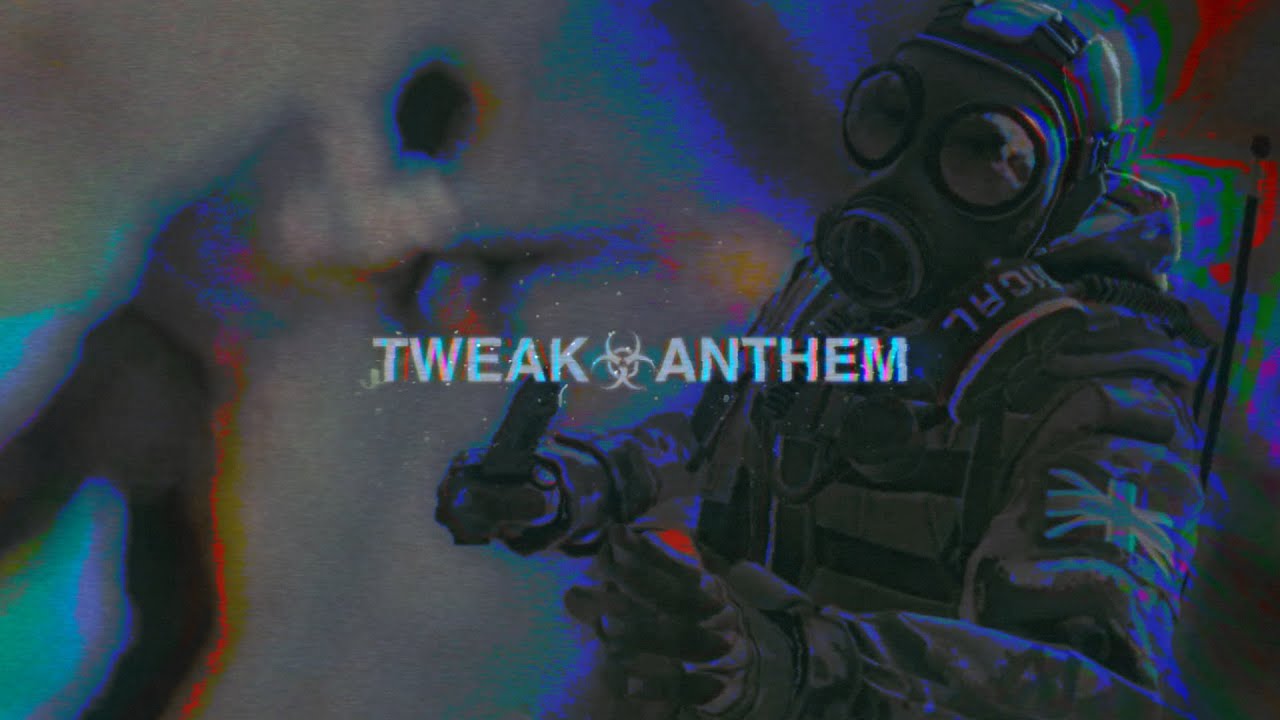 TweAk☣AnTHeM