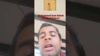 Mohammad Kam Baksh (Mughal Prince) ji k birthday special