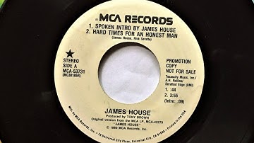 Hard Times For An Honest Man (with spoken intro) , James House , 1989