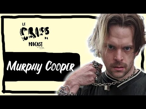 Murphy Cooper | Le Criss de Podcast #88