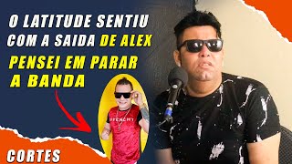ALEX GOMES SAIU DO LATITUDE 10 PORQUE/ DEL