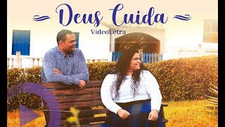 Deus Cuida ( Com Letra ) Luanna e Francisco 2018 - Legendado ( Lançamento Gospel 2018 ) IMPACTANTE chords