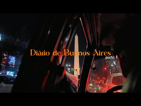 Diário de Buenos Aires - Parte 1