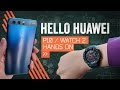 Hands On: Huawei P10 & Huawei Watch 2