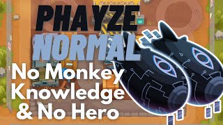 Phayze Normal Tutorial | No Monkey Knowledge & No Hero | BTD6 Scrapyard