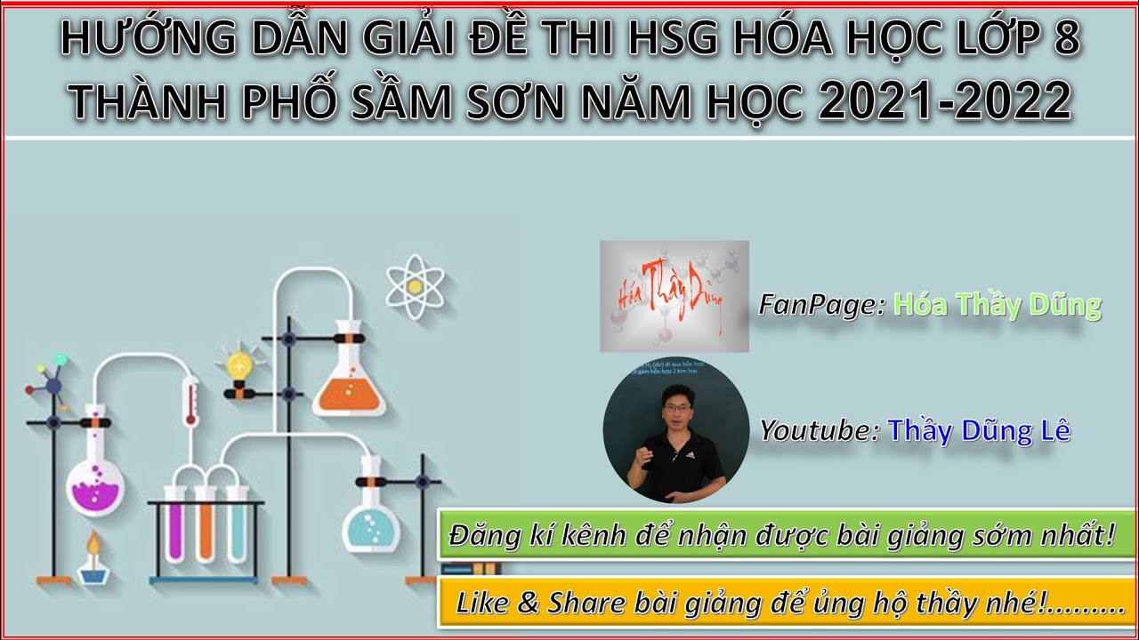 HƯỚNG DẪN GIẢI ĐỀ HSG HÓA 8 THÀNH PHỐ SẦM SƠN NĂM HỌC 2021-2022 | THẦY DŨNG LÊ