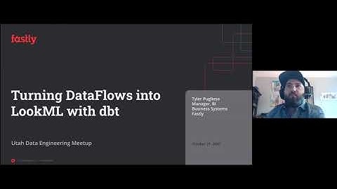 Turning DataFlows into LookML with dbt, with Tyler Pugliese (Fastly) - UDEM October 2020