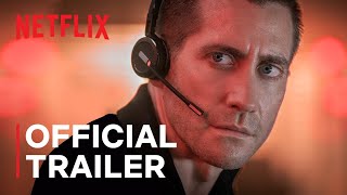 The Guilty | Official Trailer | Jake Gyllenhaal | Netflix screenshot 3