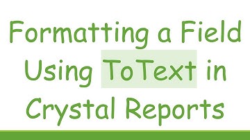 Formatting a Field Using ToText in Crystal Reports