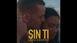 Loco Escrito - Sin Ti (Audio) chords