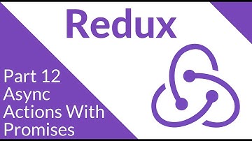Async Actions With Promises - Redux Part 12