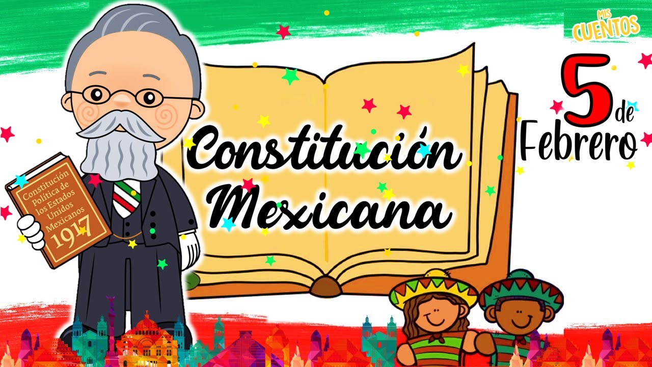 La Constitución Mexicana de 1917 para niños 🇲🇽5 de febrero - thptnganamst.edu.vn