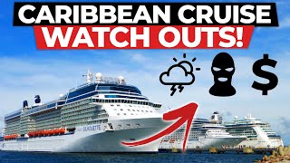 Caribbean Cruise Watch Outs. 7 Things The Brochures Don’t Warn You About