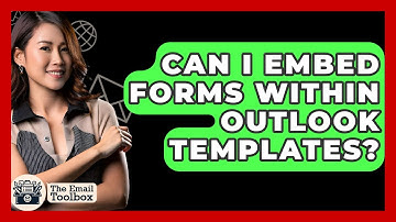 Can I Embed Forms Within Outlook Templates? - TheEmailToolbox.com