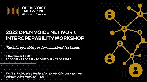 2022 Open Voice Network Interoperability Workshop:...