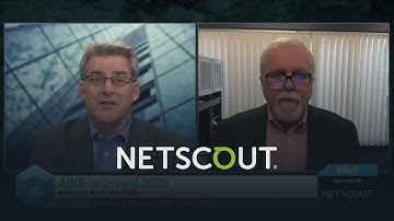 NETSCOUT with theCube @ AWS re:Invent 2020
