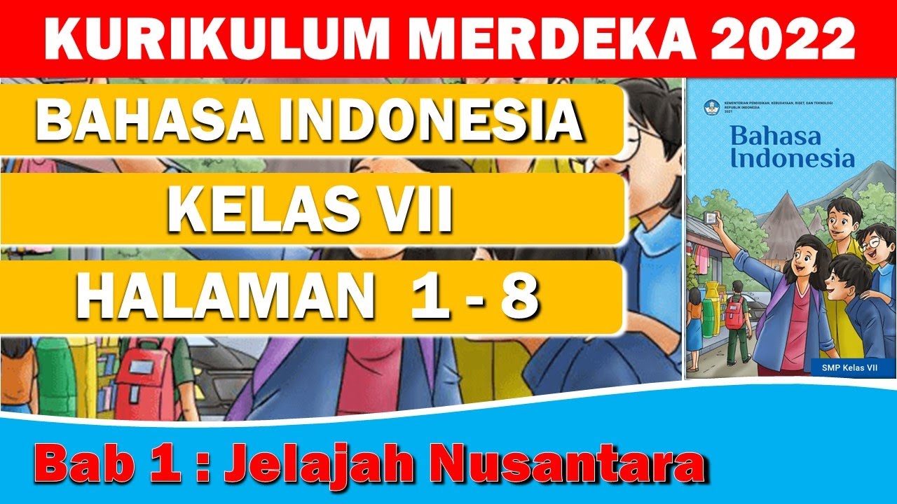 BAHASA INDONESIA KELAS 7 HALAMAN 1-8 KURIKULUM MERDEKA // BAB 1 : JELAJAH NUSANTARA