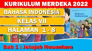 BAHASA INDONESIA KELAS 7 HALAMAN 1-8 KURIKULUM MERDEKA // BAB 1 : JELAJAH NUSANTARA