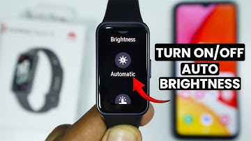 How to Turn On/Off Auto Brightness in Huawei Band 10