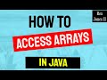 ✔ How To Access Arrays In Java | (Video 190)