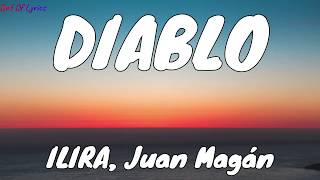 ILIRA, Juan Magán -DIABLO(Lyrics)||God Of Lyrics