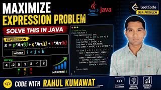 Maximize Expression Problem in Java | DSA Placement Series