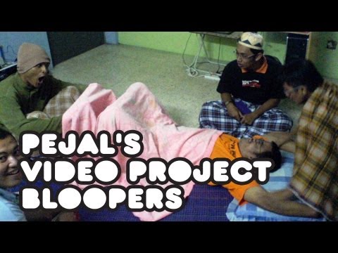 Pejal's Video Project Bloopers