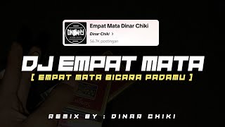 DJ EMPAT MATA VIRAL TIKTOK BY DINAR CHIKI