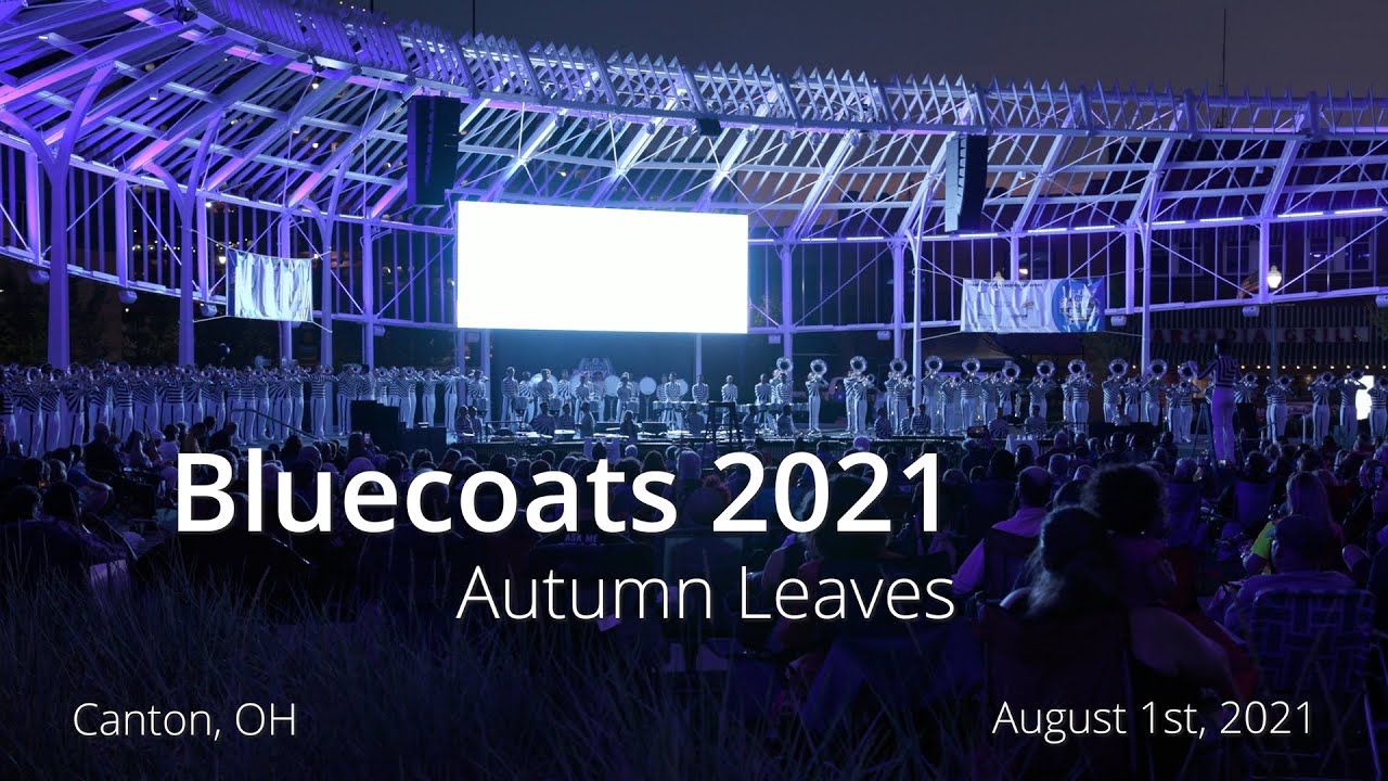 Bluecoats 2021 | Autumn Leaves (Party in the Plaza Performance) Bluecoats 2021 | Autumn Leaves (Party in the Plaza Performance)
