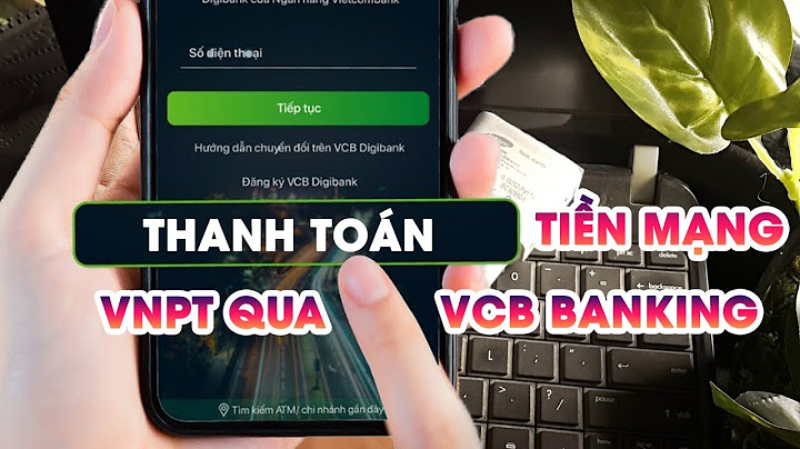 Cách thanh toán cước điện thoại trực tuyến năm 2024