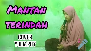 MANTAN TERINDAH DIANA SASTRA VOC. YULIA PDY (COVER)