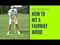 GOLF: How To Hit A Fairway Wood