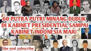 60 PUTRA PUTRI MINANG YANG DUDUK DI KABINET PRESIDENTIAL SAMPAI KABINET INDONESIA MAJU