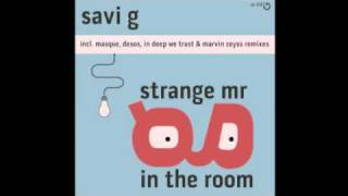 Savi G - Strange Mr G In The Room (Marvin Zeyss Remix)