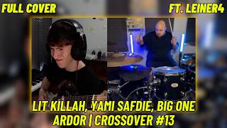 LIT Killah, Yami Safdie, Big One - Ardor | CROSSOVER #13 // Nacho Lahuerta FT @Leiner4