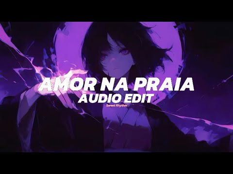 Amor Na Praia Slowed Flame Runner Edit Audio 