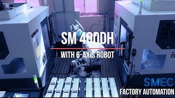 SMEC Machine Tools_SM 400DH with 6-axis ROBOT Factory Automation (Tapping Center,Robot,FA)