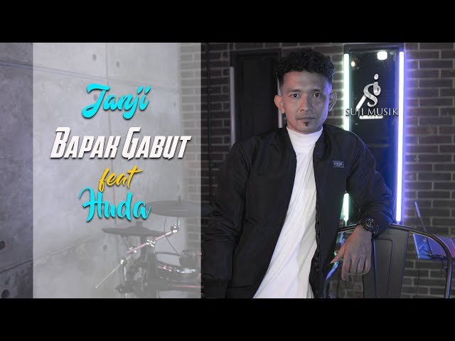 BRAGI - JANJI | COVER BAPAK GABUT feat HUDA | Suji Musik class=