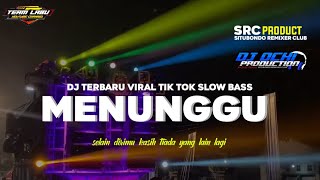 DJ MENUNGGU || TERBARU VIRAL TIK TOK || SLOW BASS || R2 PROJECT STYLE