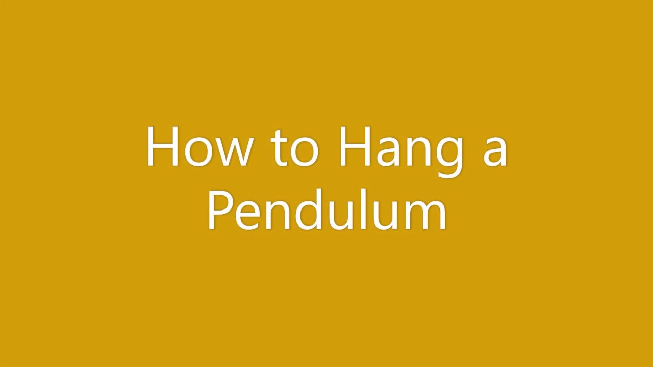 How to Hang a Pendulum - YouTube