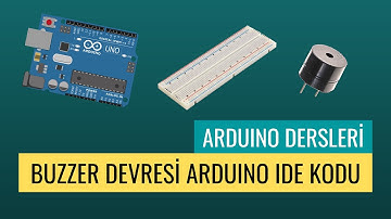 Arduino Dersleri #17 "Buzzer Devresi IDE Kodu"