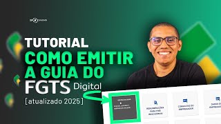 COMO EMITIR A GUIA DO FGTS DIGITAL - TUTORIAL - ATUALIZADO 2025