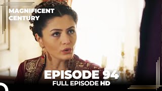 Magnificent Century Episode 94 | English Subtitle HD