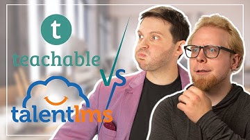TalentLMS vs Teachable: Two Very Different Platforms!
