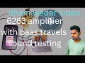 6283 amplifier  bass  travel sound testing