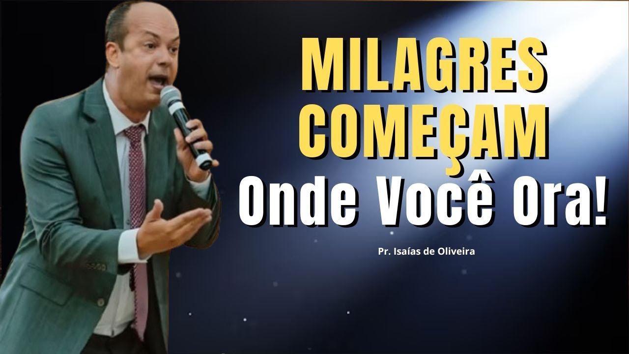 🔥🙏 É No Altar Da Oração Que Começa o Seu Milagre!  | Pr. Isaías de Oliveira - 2025 #palavradedeus