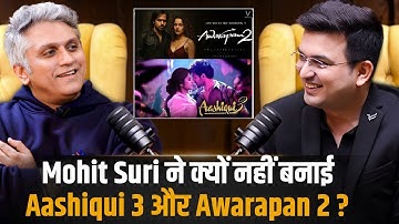 Mohit Suri ने क्यों छोड़ी Aashiqui 3 और Awarapan 2 ?  | Shubhankar Mishra | Mohit Suri